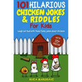 101 Hilarious Chicken Jokes & Riddles For Kids: Laugh Out Loud With These Funny Jokes About Chickens (WITH 35+ PICTURES!)