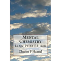 Mental Chemistry: Large Print Edition