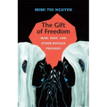 The Gift of Freedom: War, Debt, and Other Refugee Passages