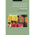Women's Activism and "Second Wave" Feminism: Transnational Histories