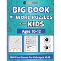 Big Book Of Word Puzzle For Kids - Ages 10-12 - 120 Word Games For Kids Aged 10-12