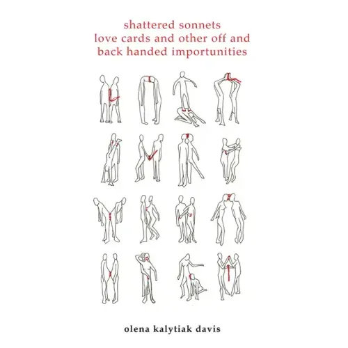 Shattered Sonnets, Love Cards, and Other Off and Back Handed Importunities
