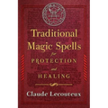 Traditional Magic Spells for Protection and Healing
