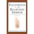 Footprints In My Rearview Mirror