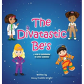 Divatastic Be's A Girl's Guidebook to STEM Careers: A Girl's Guidebook to STEM Careers