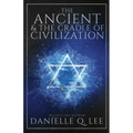 The Ancient & The Cradle of Civilization