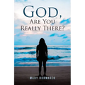 God, Are You Really There?