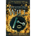 Preserving Will (The Aliomenti Saga - Book 5)