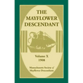The Mayflower Descendant, Volume 10, 1908