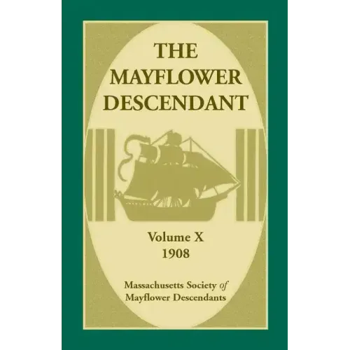The Mayflower Descendant, Volume 10, 1908