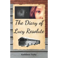 The Diary of Lucy Resolute