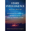 Story Intelligence: Master Story, Master Life