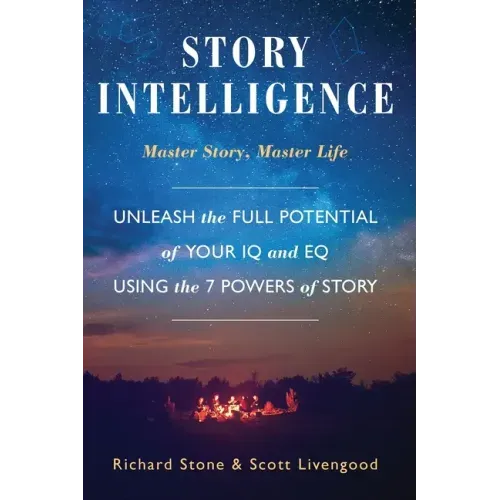 Story Intelligence: Master Story, Master Life