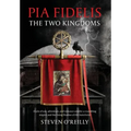 Pia Fidelis: The Two Kingdoms