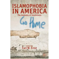 Islamophobia in America: The Anatomy of Intolerance