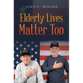 Elderly Lives Matter Too