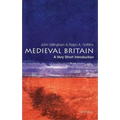 Medieval Britain: A Very Short Introduction