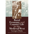 Rural Economy and Country Life in the Medieval West
