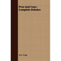 Pros And Cons - Complete Debates
