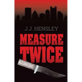 Measure Twice