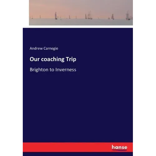 Our coaching Trip: Brighton to Inverness