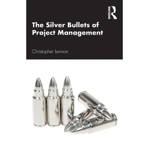 The Silver Bullets of Project Management