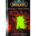 World of Warcraft: Beyond the Dark Portal: Blizzard Legends