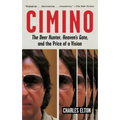 Cimino: The Deer Hunter, Heaven's Gate, and the Price of a Vision