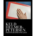 Keld Helmer-Petersen: Photographs 1941-2013