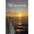 Waypoints: Reflections on Life's Journey