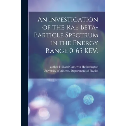 An Investigation of the RaE Beta-particle Spectrum in the Energy Range 0-65 KEV.