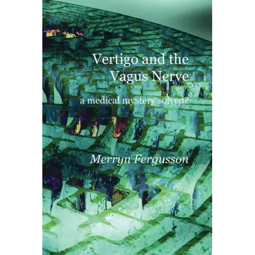 Vertigo and the Vagus Nerve - a medical mystery solved?