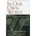 In Our Own Words: Extraordinary Speeches of the American Century