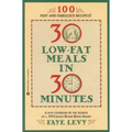 30 Low-Fat Meals in 30 Minutes