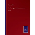 The Theological Works of Isaac Barrow: Vol. VII