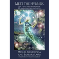 Meet the Hybrids: The Lives and Missions of ET Ambassadors on Earth