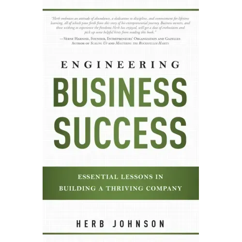 Engineering Business Success: Essential Lessons in Building a Thriving Company