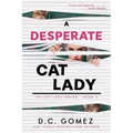 A Desperate Cat Lady