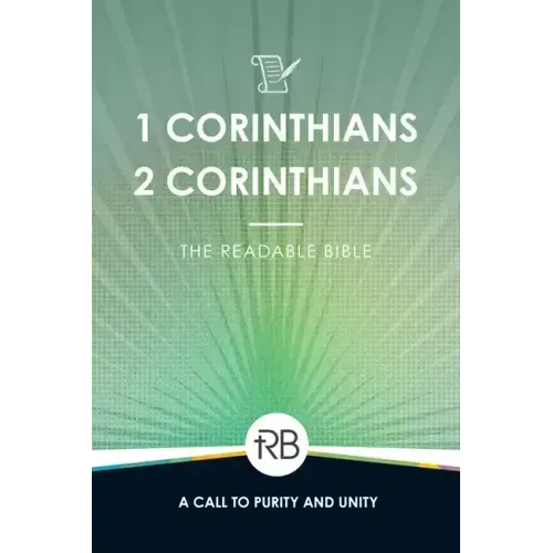 The Readable Bible: 1 & 2 Corinthians
