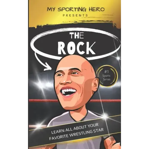 My Sporting Hero: The Rock: Learn all about your favorite wrestling star