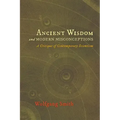 Ancient Wisdom and Modern Misconceptions: A Critique of Contemporary Scientism