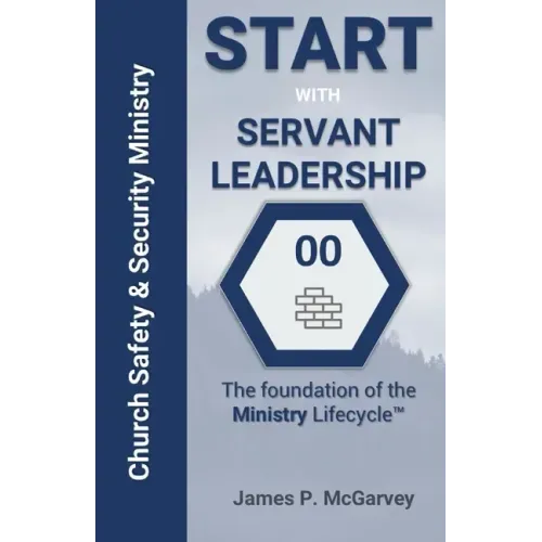 Servant Leadership: The Foundation of the Church Safety & Security Lifecyle