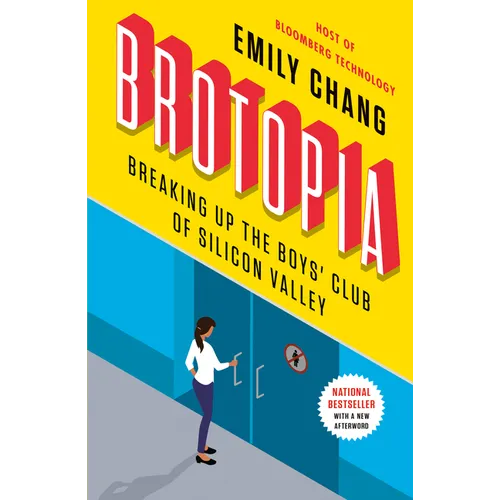 Brotopia: Breaking Up the Boys' Club of Silicon Valley