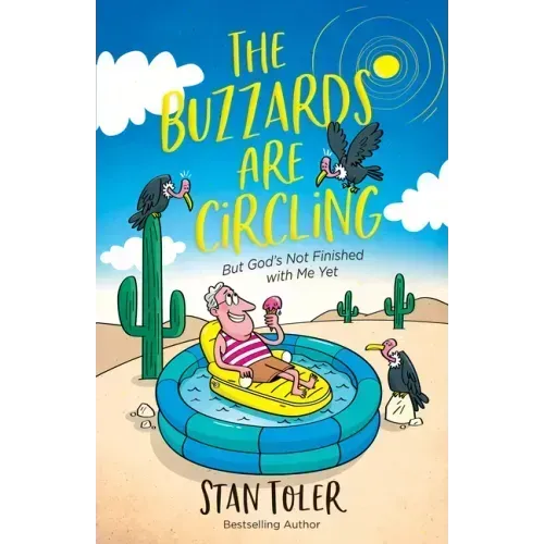 The Buzzards Are Circling: But God's Not Finished with Me Yet