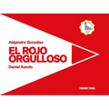 El Rojo Orgulloso / The Proud Red