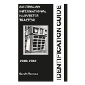 Australian International Harvester Tractor Identification Guide