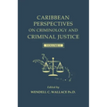 Caribbean Perspectives on Criminology and Criminal Justice: Volume 1