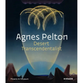 Agnes Pelton: Desert Transcendentalist