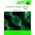 A Textbook of Organic Chemistry - Volume 1