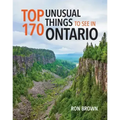 Top 170 Unusual Things to See in Ontario
